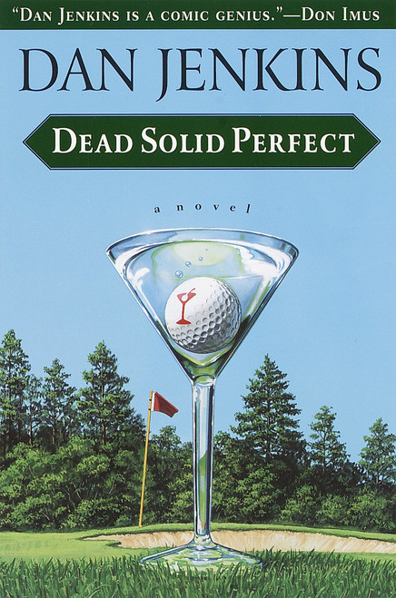 Dead Solid Perfect by Dan Jenkins, 9780385498852