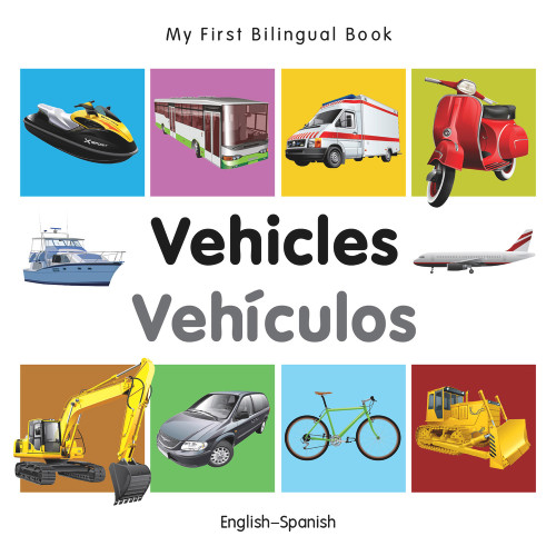 My First Bilingual Book-Vehicles (English-Spanish) by Milet Publishing, 9781840599343