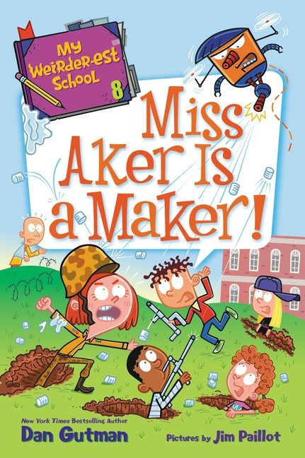 My Weirder-est School #8: Miss Aker Is a Maker! by Dan Gutman, Jim Paillot, 9780062910448