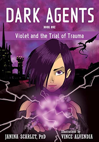 Dark Agents, Book One (Violet and the Trial of Trauma) by Janina Scarlet, Vince Alvendia, 9781684031740