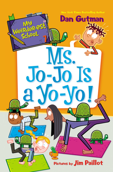 My Weirder-est School #7: Ms. Jo-Jo Is a Yo-Yo! - 9780062910400 by Dan Gutman, Jim Paillot, 9780062910400