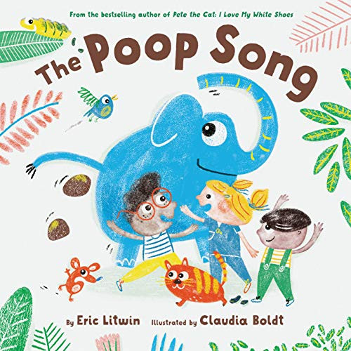 The Poop Song by Eric Litwin, Claudia Boldt, 9781452179506