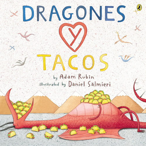Dragones y tacos (Spanish Edition) by Adam Rubin, Daniel Salmieri, 9780147515599