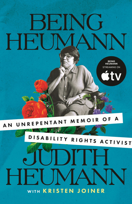 Being Heumann (An Unrepentant Memoir of a Disability Rights Activist) - 9780807002803 by Judith Heumann, Kristen Joiner