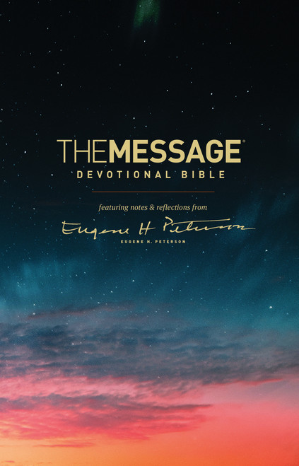 The Message Devotional Bible (Softcover) (Featuring Notes and Reflections from Eugene H. Peterson) by Eugene H. Peterson, 9781631468230