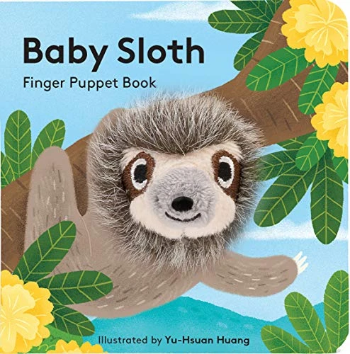 Baby Sloth: Finger Puppet Book ((Finger Puppet Book for Toddlers and Babies, Baby Books for First Year, Animal Finger Puppets)) by Chronicle Books, Yu-Hsuan Huang, 9781452180298