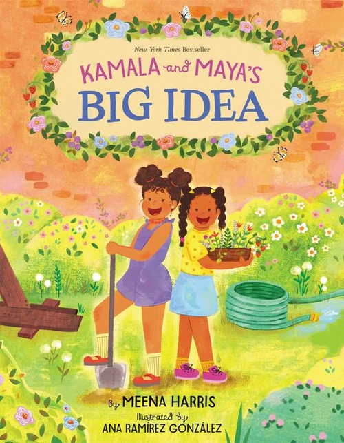Kamala and Maya's Big Idea by Meena Harris, Ana Ramírez González, 9780062937407