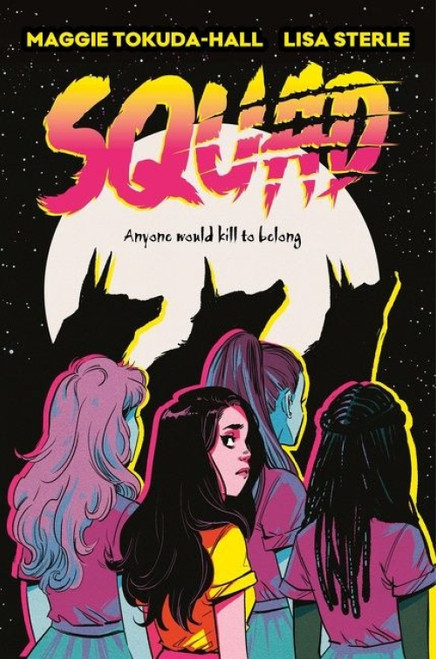 Squad (A Graphic Novel) - 9780062943149 by Maggie Tokuda-Hall, Lisa Sterle