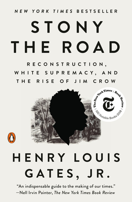 Stony the Road (Reconstruction, White Supremacy, and the Rise of Jim Crow) by Henry Louis Gates, Jr., 9780525559559