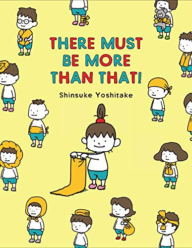 There Must Be More Than That! by Shinsuke Yoshitake, 9781452183220