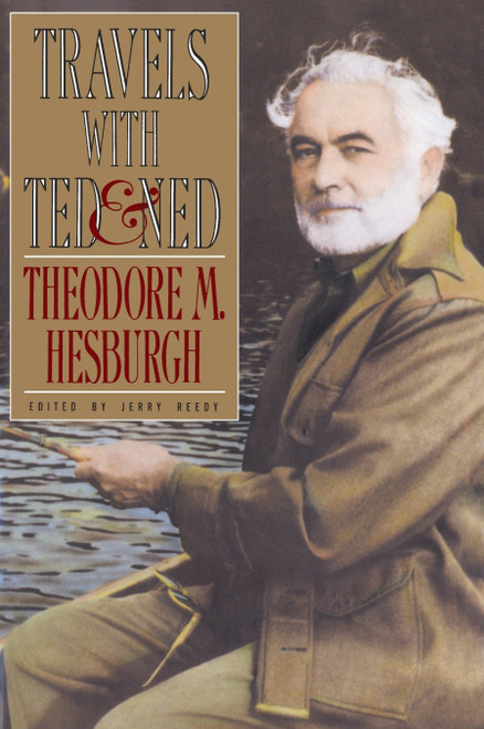 Travels with Ted & Ned by Theodore M. Hesburgh, 9780385511261