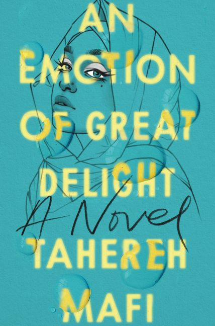 An Emotion of Great Delight by Tahereh Mafi, 9780062972415