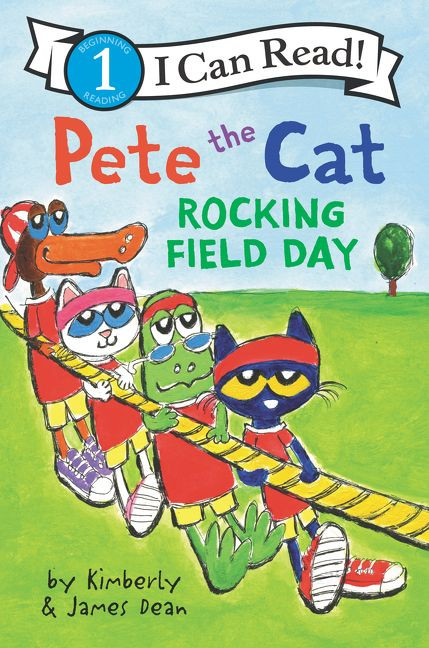Pete the Cat: Rocking Field Day by James Dean, Kimberly Dean, James Dean, 9780062974075