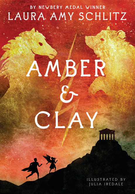 Amber and Clay by Laura Amy Schlitz, Julia Iredale, 9781536201222
