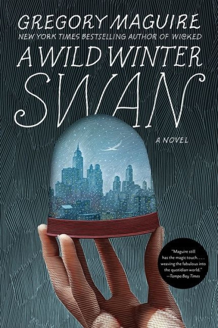 A Wild Winter Swan (A Novel) - 9780062980793 by Gregory Maguire
