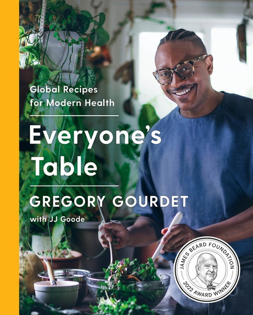 Everyone's Table (Global Recipes for Modern Health) by Gregory Gourdet, JJ Goode, EdD., 9780062984517