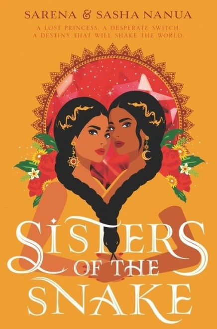Sisters of the Snake by Sasha Nanua, Sarena Nanua, 9780062985590