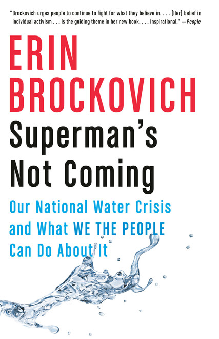 Superman's Not Coming (Our National Water Crisis and What We the People Can Do About It) - 9780525434597 by Erin Brockovich, 9780525434597