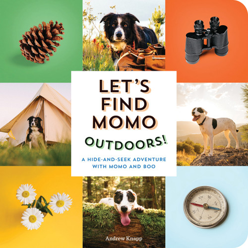 Let's Find Momo Outdoors! (A Hide-and-Seek Adventure with Momo and Boo) by Andrew Knapp, 9781683692621
