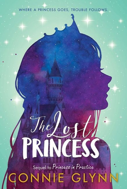The Rosewood Chronicles #3: The Lost Princess - 9780062994417 by Connie Glynn, 9780062994417