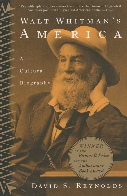 Walt Whitman's America (A Cultural Biography) by David S. Reynolds, 9780679767091