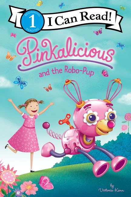 Pinkalicious and the Robo-Pup - 9780063003767 by Victoria Kann, Victoria Kann, 9780063003767
