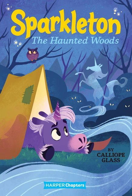 Sparkleton #5: The Haunted Woods by Calliope Glass, Hollie Mengert, 9780063004559