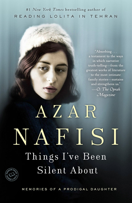 Things I've Been Silent About (Memories of a Prodigal Daughter) by Azar Nafisi, 9780812973907