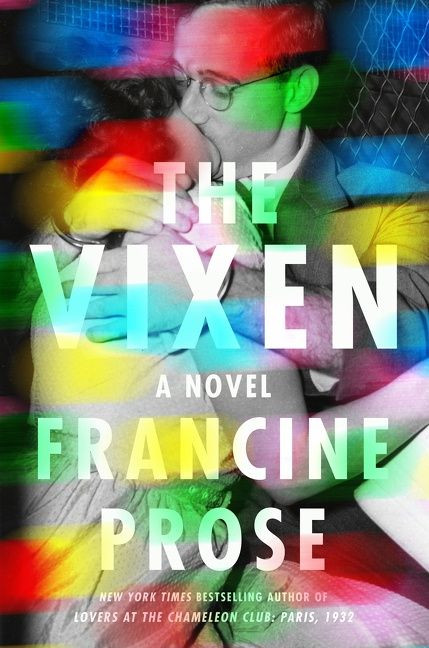 The Vixen (A Novel) by Francine Prose, 9780063012141