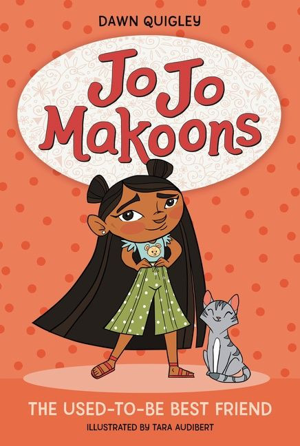 Jo Jo Makoons: The Used-to-Be Best Friend by Dawn Quigley, Tara Audibert, 9780063015388