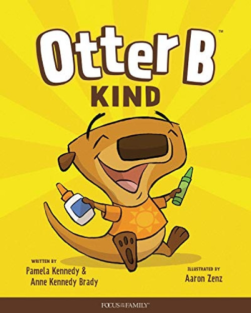 Otter B Kind by Pamela Kennedy, Anne Kennedy Brady, 9781589979864