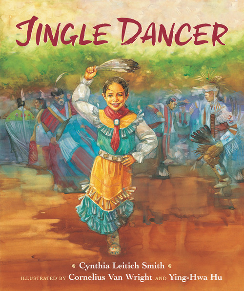 Jingle Dancer - 9780063018112 by Cynthia Leitich Smith, Cornelius Van Wright, Ying-Hwa Hu, 9780063018112