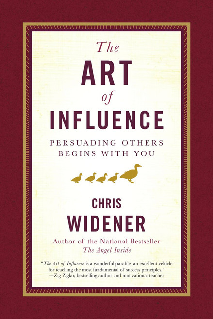 The Art of Influence (Persuading Others Begins With You) by Chris Widener, 9780385521031
