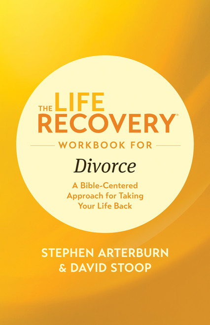 The Life Recovery Workbook for Divorce (A Bible-Centered Approach for Taking Your Life Back) by Stephen Arterburn M. ED., David Stoop, 9781496442147