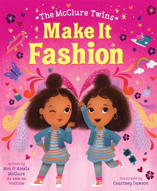 The McClure Twins: Make It Fashion by Ava McClure, Courtney Dawson, Alexis McClure, 9780063029521