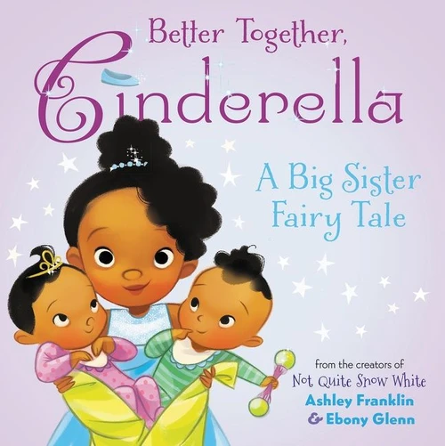 Better Together, Cinderella by Ashley Franklin, Ebony Glenn, 9780063029545