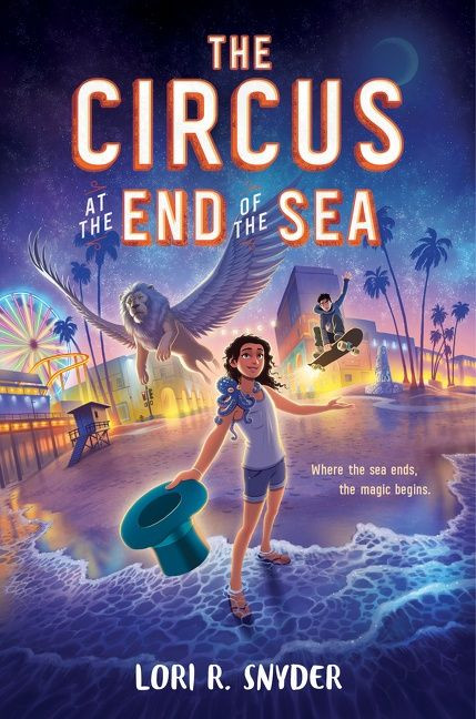 The Circus at the End of the Sea by Lori R. Snyder, 9780063047105