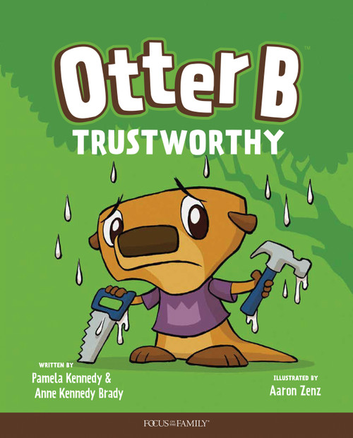 Otter B Trustworthy by Pamela Kennedy, Anne Kennedy Brady, 9781589974524