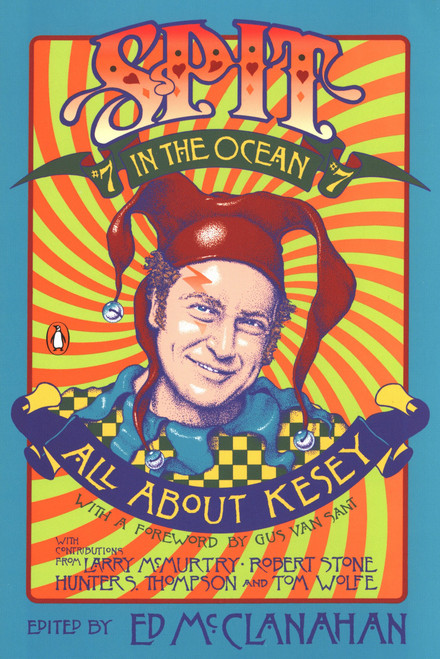 Spit in the Ocean #7 (All About Ken Kesey) by Various, Ed McClanahan, Gus Van Sant, 9780142003633