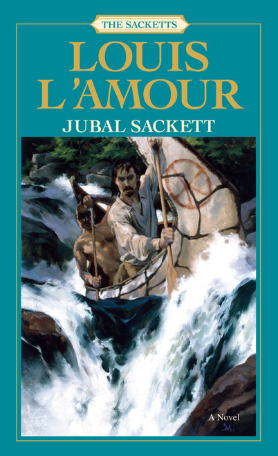Jubal Sackett: The Sacketts (A Novel) by Louis L'Amour, 9780553277395