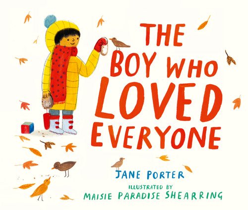 The Boy Who Loved Everyone by Jane Porter, Maisie Paradise Shearring, 9781536211238