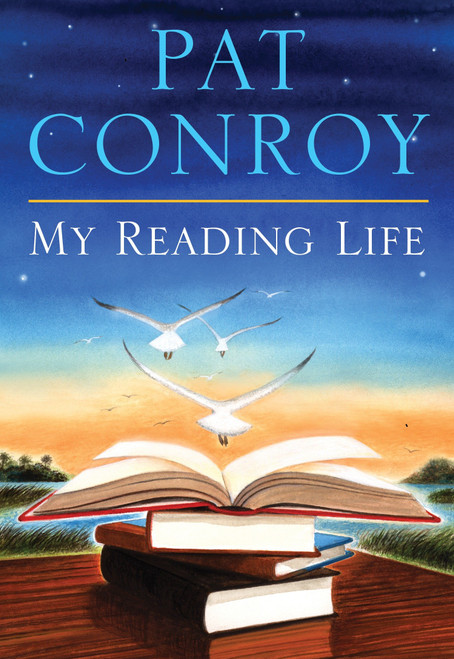 My Reading Life by Pat Conroy, 9780385533577