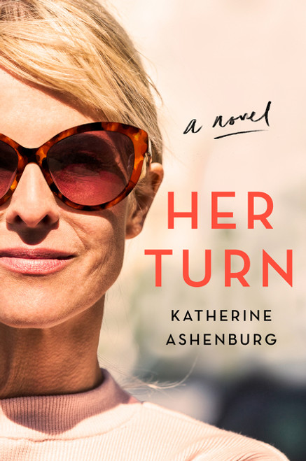 Her Turn (A Novel) by Katherine Ashenburg, 9780063084445