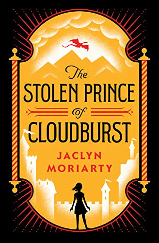 The Stolen Prince of Cloudburst by Jaclyn Moriarty, 9781646140763