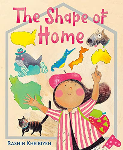 The Shape of Home by Rashin Kheiriyeh, 9781646140985