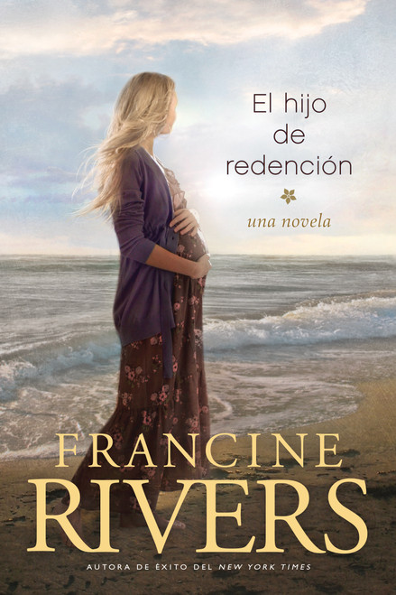 El hijo de redención (Spanish Edition) by Francine Rivers, 9781496445766