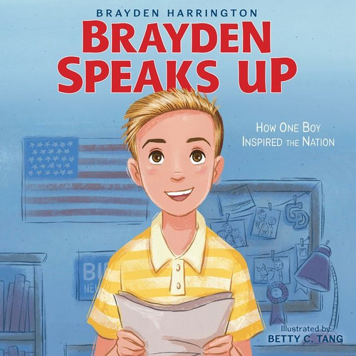 Brayden Speaks Up (How One Boy Inspired the Nation) by Brayden Harrington, Betty C. Tang, 9780063098299