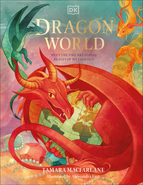 Dragon World by Tamara Macfarlane, Alessandra Fusi, 9780744027655