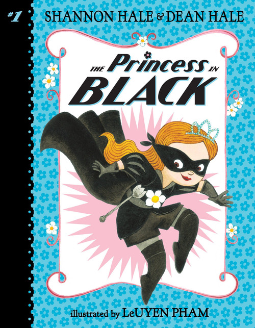 The Princess in Black - 9780763678883 by Shannon Hale, Dean Hale, Leuyen Pham, 9780763678883