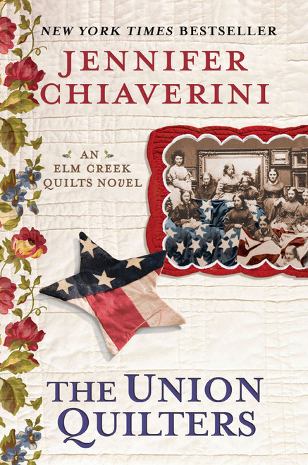 The Union Quilters (An Elm Creek Quilts Novel) by Jennifer Chiaverini, 9780452297609